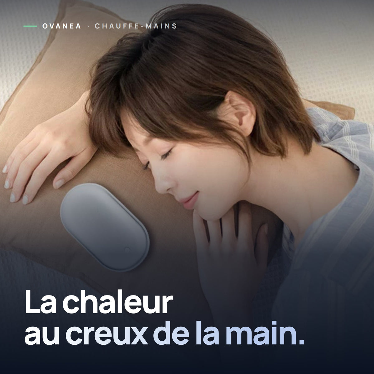 Visuel OVANEA : La chaleur au creux de la main.