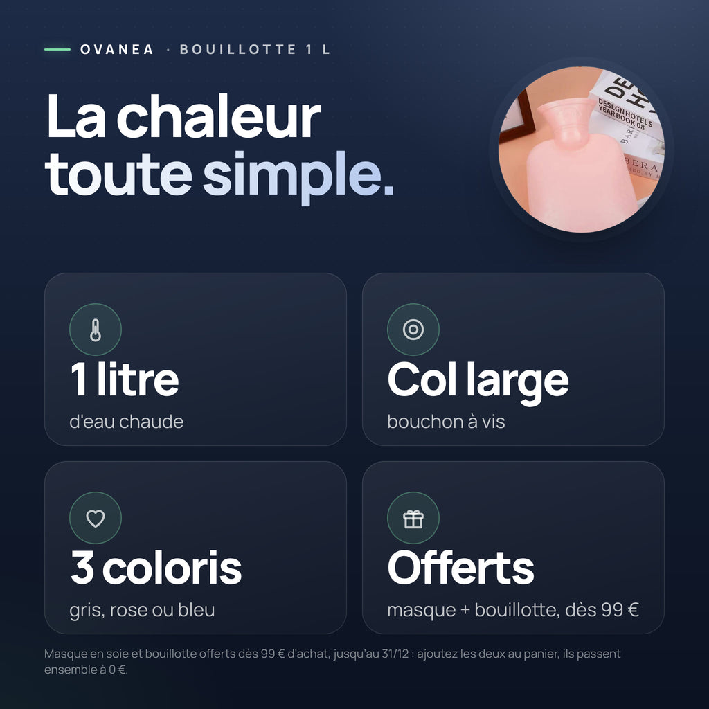 Visuel OVANEA : La chaleur toute simple, masque en soie et bouillotte offerts dès 99 €