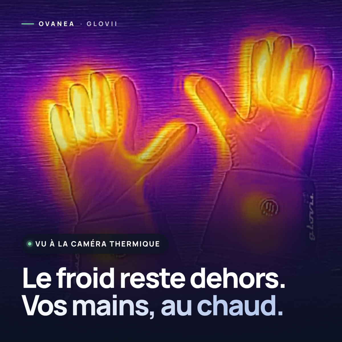 Gants chauffants Glovii vus à la caméra thermique : le froid reste dehors, vos mains au chaud